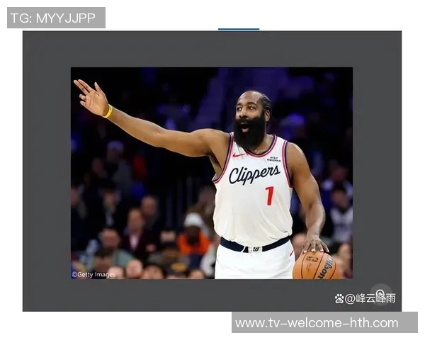 哈登赞大洛在训练营中展现惊人实力为球队贡献巨大价值