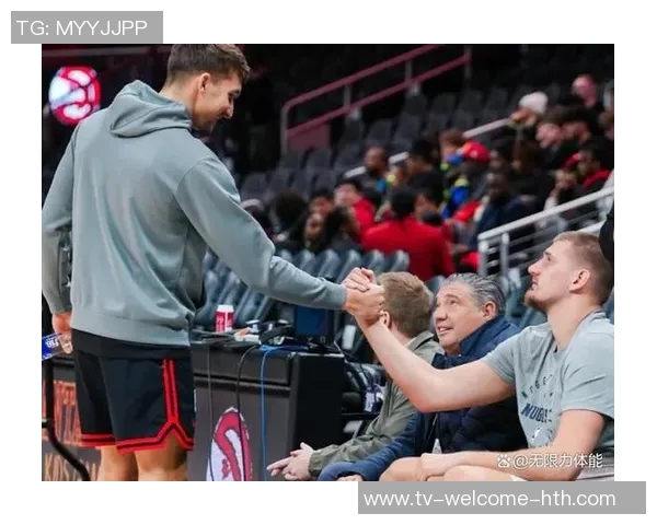 杨瀚森与偶像约基奇的赛场对话瞬间如此接近却又遥不可及